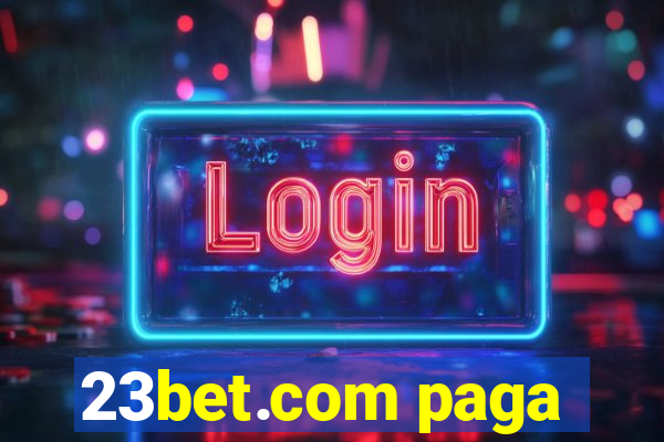 23bet.com paga